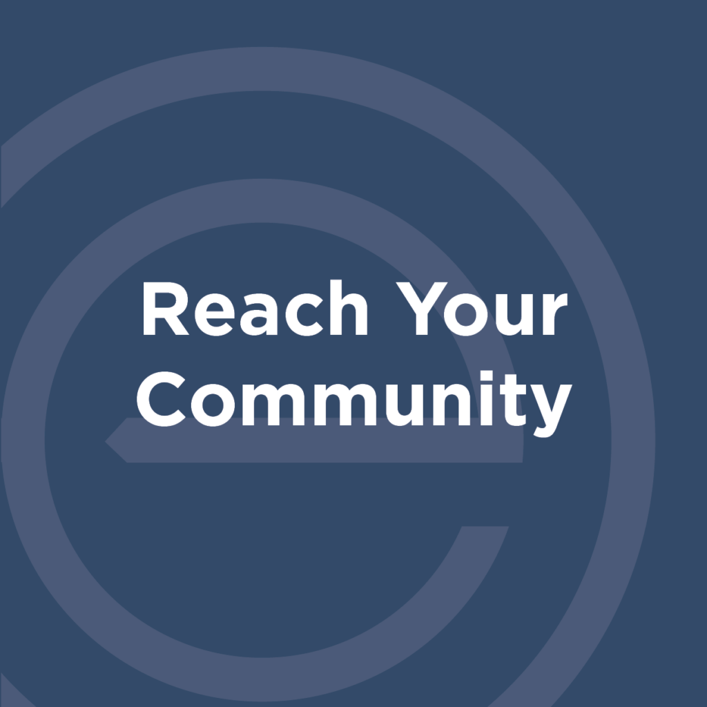Reach Your Community