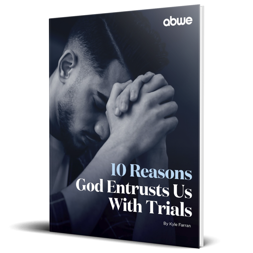 10 reasons god entrusts us with trials ebook
