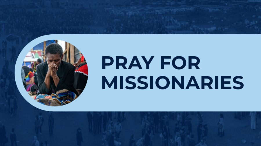 Pray for missionaries