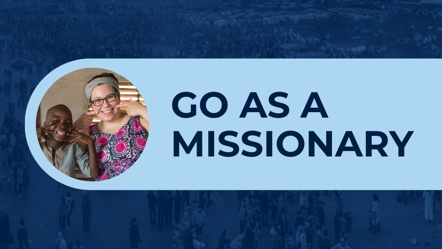 Go as a missionary